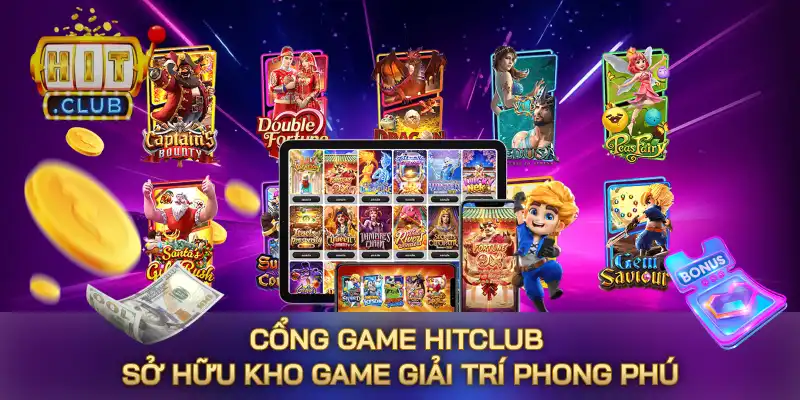 Cổng game HITCLUB sở hữu kho game giải trí phong phú Cổng game HITCLUB sở hữu kho game giải trí phong phú