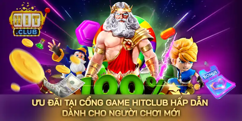 Ưu đãi tại cổng game HITCLUB hấp dẫn dành cho người chơi mới Ưu đãi tại cổng game HITCLUB hấp dẫn dành cho người chơi mới